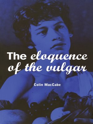 cover image of The Eloquence of the Vulgar